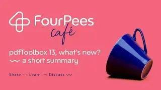 Four Pees Café  - What's new in pdfToolbox 13, a short summary