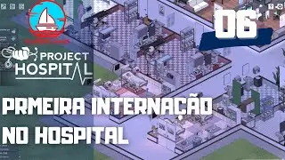 INTERNA&Ccedil;&Atilde;O &Eacute; INAUGURADA #06 - Project Hospital - Gameplay PTBR