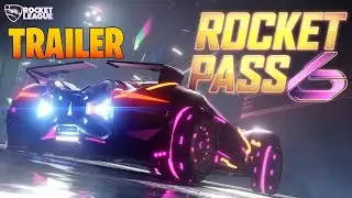 Rocket Pass 6 Rocket League (Trailer)