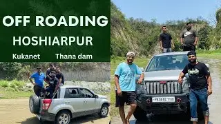 HOSHIARPUR | THANA DAM OFF-ROADING | KUKAKNET | OFFROADING ADVENTURE IN PUNJAB  #offroading
