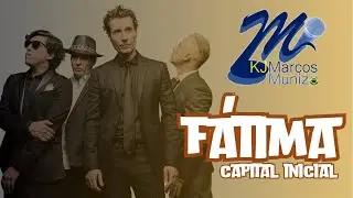 Capital Inicial  F&aacute;tima (Original/Est&uacute;dio) (Karaoke)
