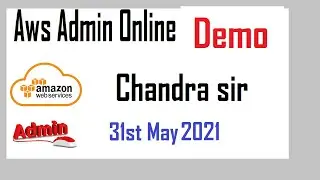Aws Admin online live demo by chandra sir 31st May 2021