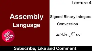 Lecture 4 Signed Binary Integers & Conversions in Urdu/Hindi || Assembly Language With Examples