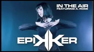 In The Air - Epikker Remix Featuring A. Rose Jackson