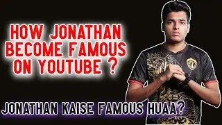 How Jonathan Become Famous On YouTube ? @JONATHANGAMINGYT