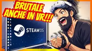 SteamOS ASFALTA Windows anche in VR ma ATTENZIONE!
