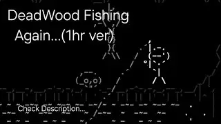 Stone Story RPG:DeadWood Fishing,Again...(1hr ver)