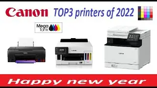 TOP 3 Canon printers in the 2022 and Happy new year 2023