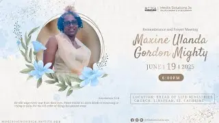 Maxine Ulanda Gordon Mighty - Remembrance and Prayer Meeting - by Media Solutions JA