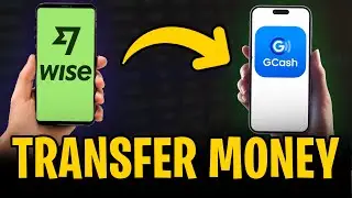 Как перевести Wise Money на GCash (2026)