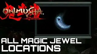 Onimusha Warlords Remastered ALL MAGIC JEWEL LOCATIONS