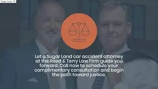 Car Crash Lawyer | Sugar Land, TX | Reed & Terry Law Firm