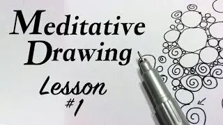 Meditative Drawing - What is Meditative Drawing? Lesson #1