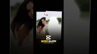BODY GLOW EFFECT IN CAPCUT #capcut #shorts #ytshorts