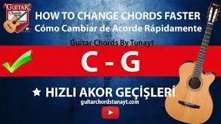 Gitarda Hızlı Akor Geçişleri G - C | How To Transition Between Chords Faster