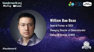 William Bao Bean, MP at SOSV, Managing Director at Chinaccelerator | MOX - Founder World 2021