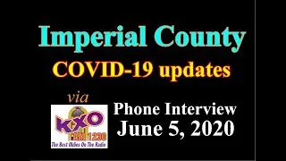 Imperial County CEO Tony Rouhotas & EMS Director Cathy Stats provide C0VID-19 updates June 5, 2020