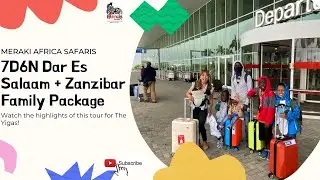 7D6N Family Holiday in Tanzania 🇹🇿 | Zanzibar + Dar Es Salaam Tour | Meraki Africa Safaris