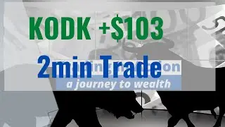 Small Account - Day Trade Recap +$103 on 2 min trading KODK July 28, 2020