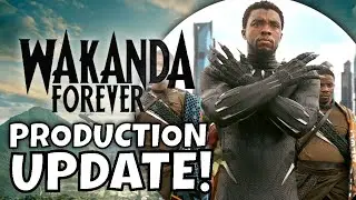 Black Panther 2 Update -  Wakanda Forever Begins Production