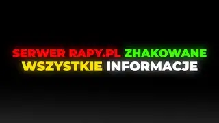 RAPY.PL ZHAKOWANE? CO SIE STAŁO? CO MUSISZ WIEDZIEĆ? WSZYSTKIE INFORMACJE!
