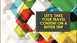 Content Marketing Strategies for Travel Industry