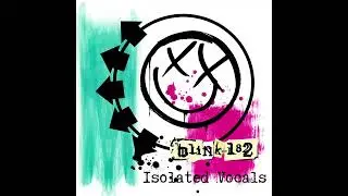 blink-182  -  I Miss You(Isolated Vocals)