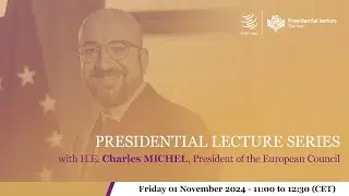 Presidential Lecture: Charles Michel, President of the European Council