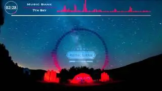X NiiX - 7th Sky (Original Mix) - Music Bank│&trade;