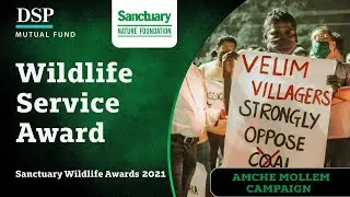 Wildlife Service Award: Amche Mollem Campaign | Sanctuary Wildlife Awards 2021 | DSP Mutual Fund