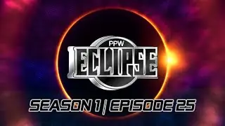 PPW ECLIPSE | EPISODE 25 [CAW Show | WWE 2K19]