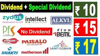 DIVIDEND Rs.17, ZYDUS LIFESCIENCES , INTELLECT , PFS, BEML SAITGOBAIN SHAKTI, MOTEHRSON, PAISALO