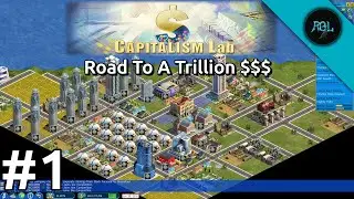 Capitalism Lab [EP1] - Road To A Trillion Redux | The Building Of The Empire |  Value $5.4Bn