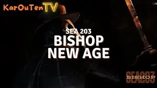 SEA 203 BISHOP START OF THE NEW AGE | KAROUTEN TV