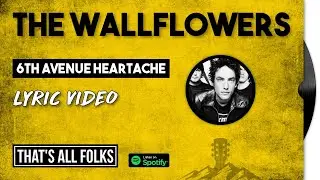 The Wallflowers - 6th Avenue Heartache | 1996 [LYRIC VIDEO]