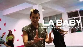 La baby - Tainy , Daddy yankee, Sech y Feid / Choreography by Dann Castillo