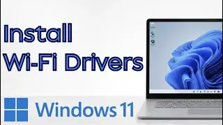 How to Install Wi-Fi Drivers on Windows 11 (2026 Guide)