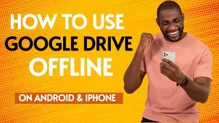 How to Use Google Drive Offline on Android & iPhone