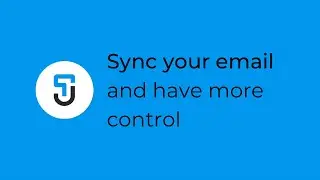 Sync Your Email and Have More Control | Jobtable
