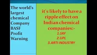 IMPACT ON SRF AND UPL - DUE TO BASF PROFIT WARNING