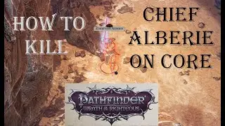 PF: WOTR - Quick and Easy Chieftain Alberie Kill &ndash; Core Difficulty Guide