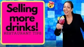 SELLING MORE DRINKS | RESTAURANT TIPS & TRICKS