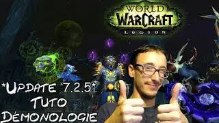 [FR] World Of Warcraft Legion - *UPDATE* DEMONOLOGY GUIDE 7.2.5