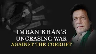 Imran Khan's Unceasing War Against the Corrupt | PTI Official | 19 Oct 2019