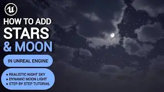 Add Stars and a Moon to your Day & Night Cycle | UnrealEngine