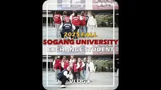 [Sogang Univ.] 2025 Fall Semester Exchange/Visiting Student Vlog - UCAM