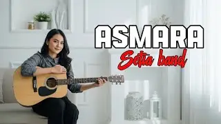 Asmara - Setia Band (Pop Rock Version) | Cewek Cover Bikin Merinding!