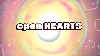 open HEARTS || Trailer