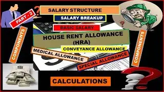 || Part 2 : Salary Structure & Its Components || || Salary Breakup Calculation ||