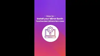 How to install your mirror booth touchscreen driver for a mac